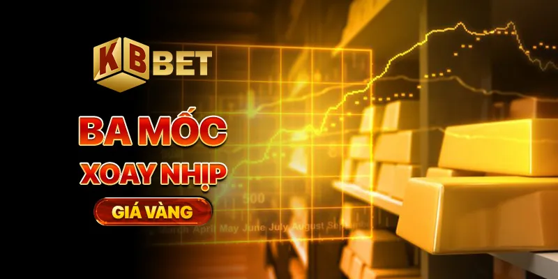 Ba mốc xoay nhịp giá vàng
