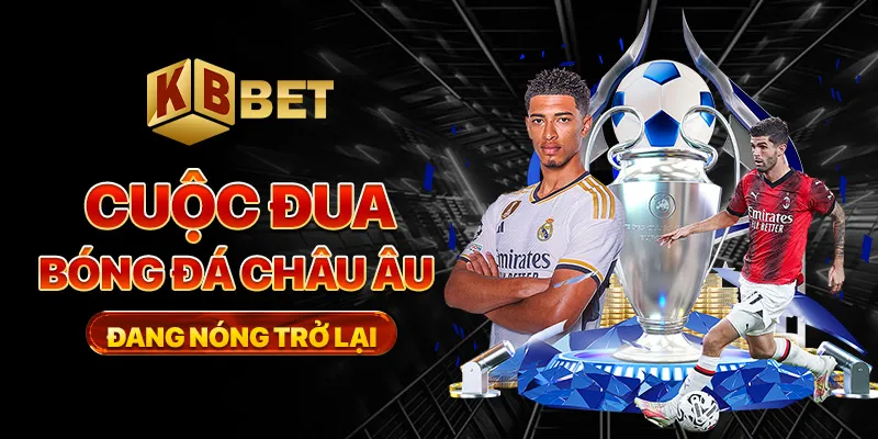 Cuộc đua bóng đá châu Âu đang nóng trở lại
