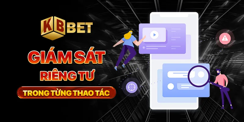 Giám sát riêng tư trong từng thao tác